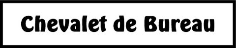 Chevalet de bureau nos produits xyloclaira